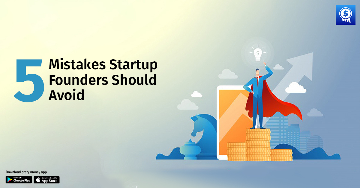 Mistakes Startup Founders Should Avoid
